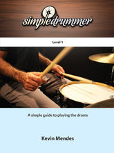 Load image into Gallery viewer, Simple Drummer Level 1 by Kevin Mendes
