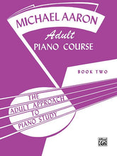 Load image into Gallery viewer, Adult Piano Course - 2, Michael Aaron
