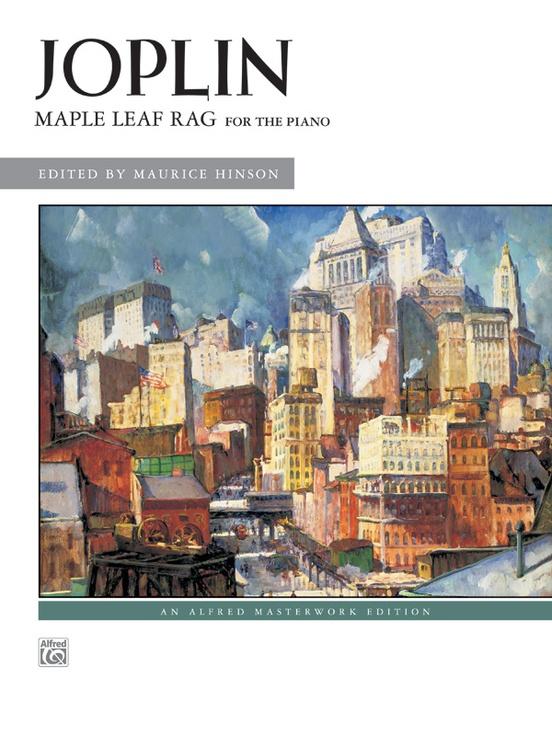 Maple Leaf Rag, Joplin Ed. by Maurice Hinson