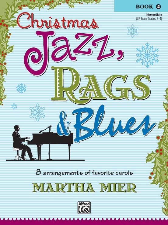Christmas Jazz Rags & Blues Book 2, Martha Mier