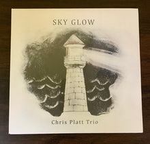 Load image into Gallery viewer, Chris Platt Trio - Sky Glow
