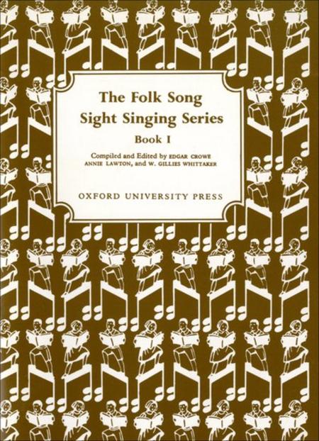 The Folk Song Sight Singing Series - 1, Ed.: Crowe, Lawton, Whittaker