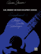 Load image into Gallery viewer, Classic Guitar Technique: Supplement 1, Aaron Shearer
