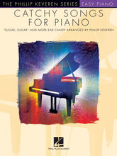 Load image into Gallery viewer, Catchy Songs for Piano - Easy Piano, Phillip Keveren
