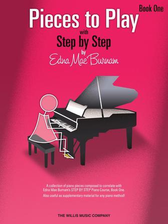 Pieces to Play with Step by Step Piano Course Book 1, Edna Mae Burnam