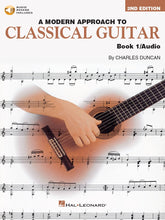 Load image into Gallery viewer, A Modern Approach to Classical Guitar Book 1 With Audio Files, Charles Duncan
