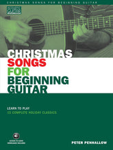 Load image into Gallery viewer, Christmas Songs for Beginning Guitar, Peter Penhallow
