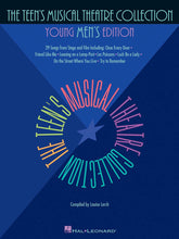 Load image into Gallery viewer, The Teen&#39;s Music Theatre Collection - Young Men, Compiled by: Louise Lerch
