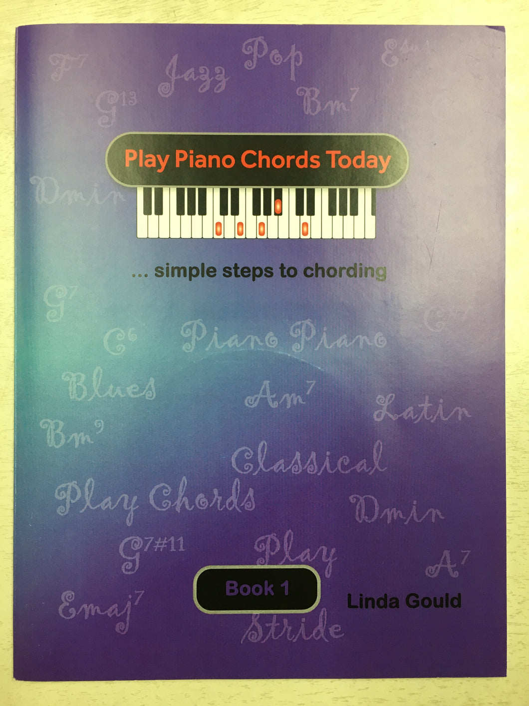 Play Piano Chords Today - Book 1, Linda Gould
